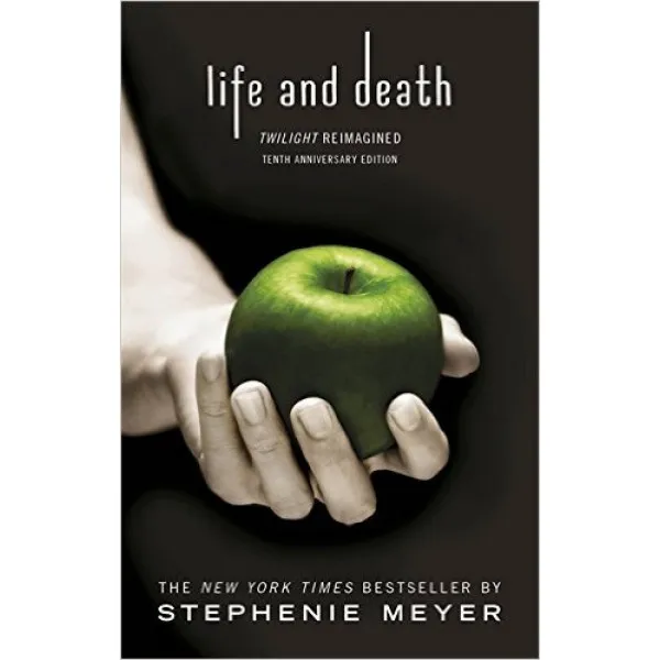LIFE AND DEATH Twilight Reimagined - Stephenie Meyer