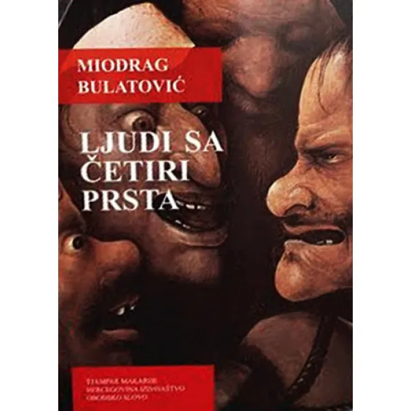 LJUDI SA ČETIRI PRSTA - Miodrag Bulatović