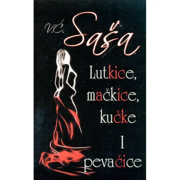LUTKICE MAČKICE KUČKE I PEVAČICE - Aleksandra Veljović Ćeklić