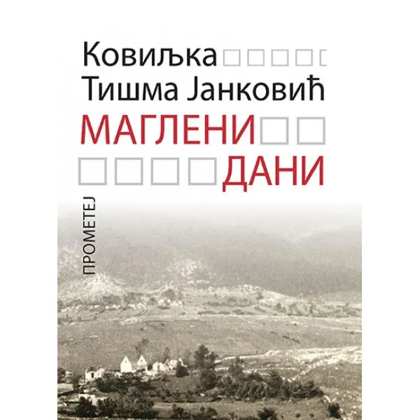 MAGLENI DANI - Koviljka Tišma Janković