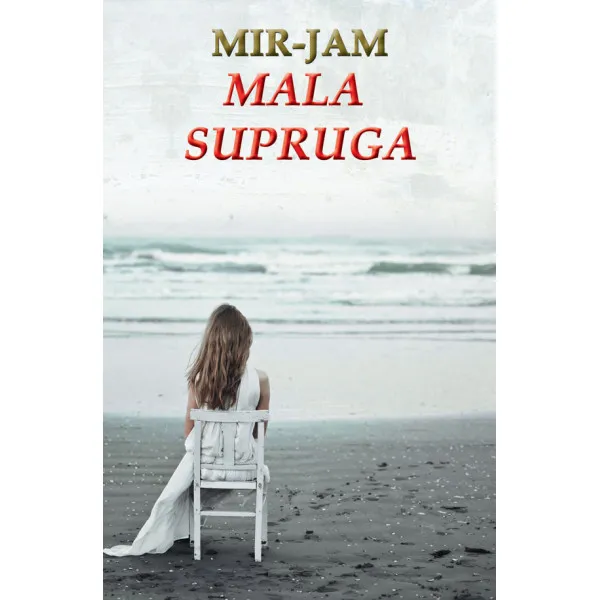 MALA SUPRUGA - Milica Jakovljević Mir-Jam