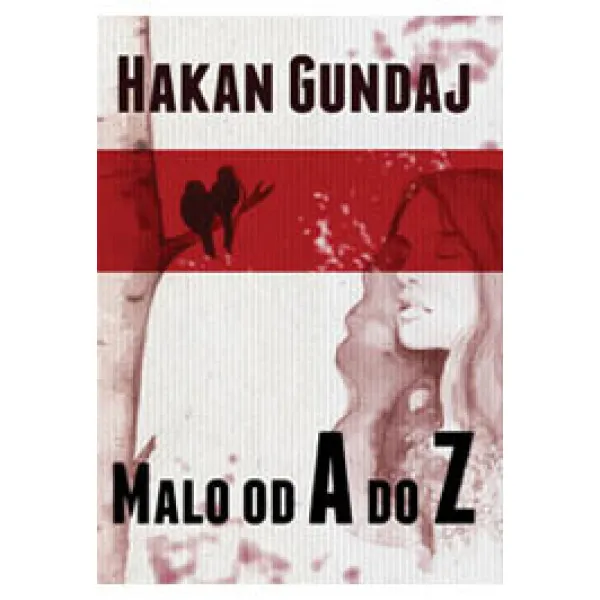 MALO OD A DO Z - Hakan Gundaj