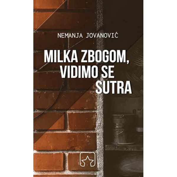 MILKA ZBOGOM VIDIMO SE SUTRA - Nemanja Jovanović