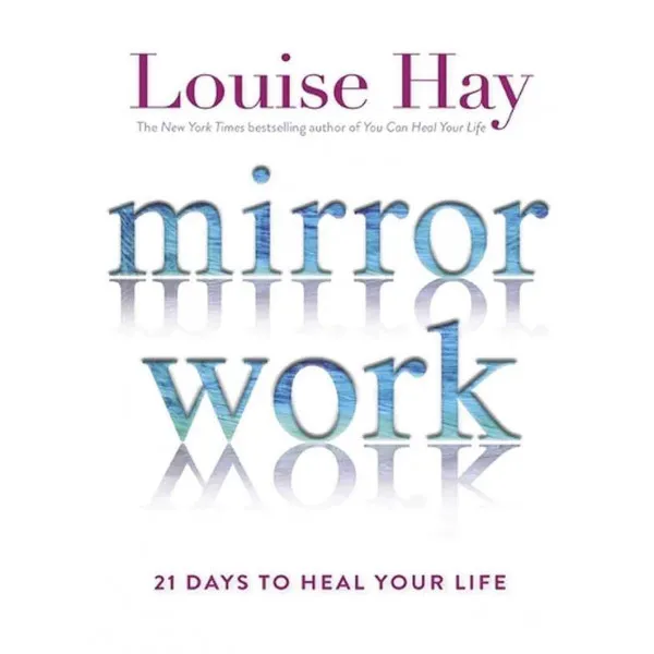 MIRROR WORK 21 Days to Heal Your Life