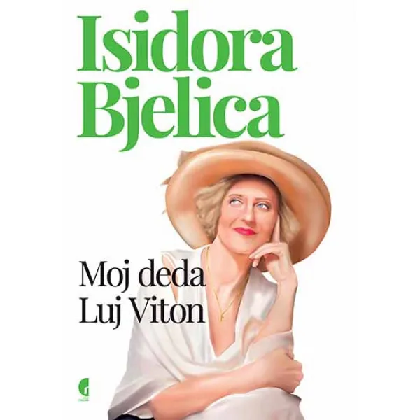 MOJ DEDA LUJ VITON - Isidora Bjelica