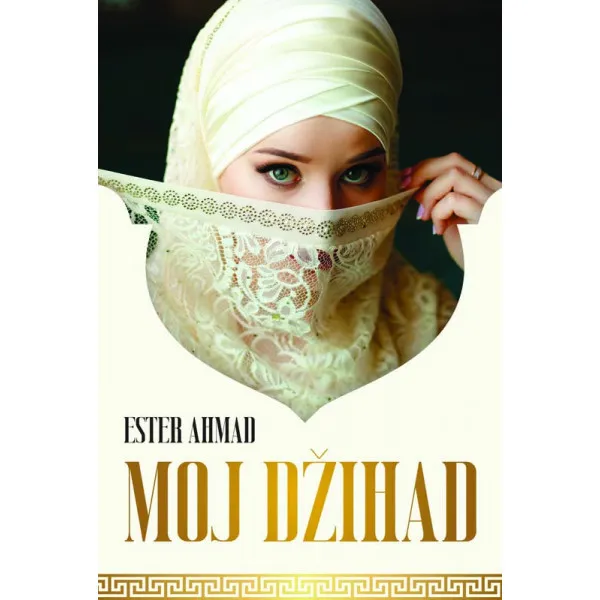 MOJ DŽIHAD - Ester Ahmad