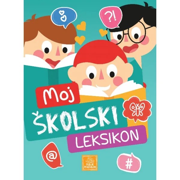 MOJ ŠKOLSKI LEKSIKON - Biljana Babić