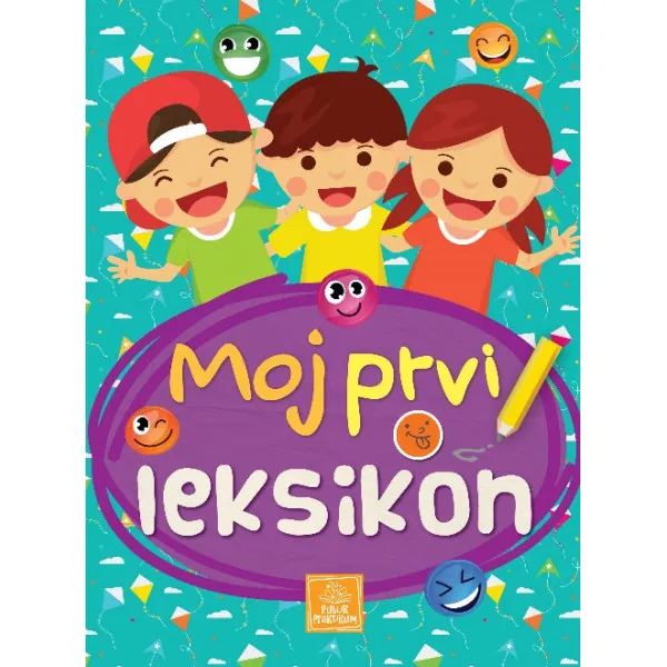 MOJ PRVI LEKSIKON - Biljana Babić