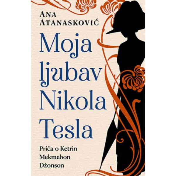 MOJA LJUBAV NIKOLA TESLA - Ana Atanasković