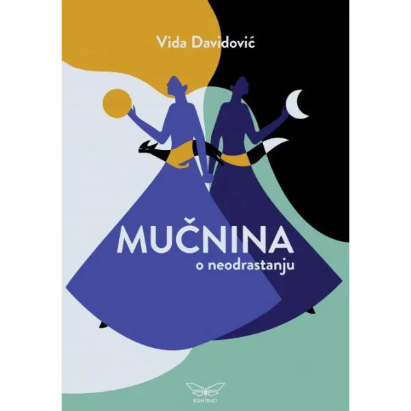 MUČNINA O NEODRASTANJU - Vida Davidović
