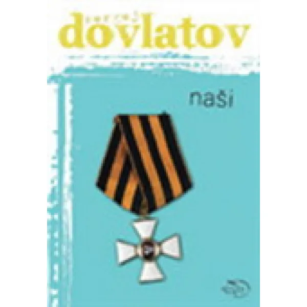NAŠI - Sergej Dovlatov