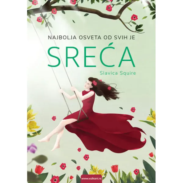 NAJBOLJA OSVETA OD SVIH JE SREĆA - Slavica Squire