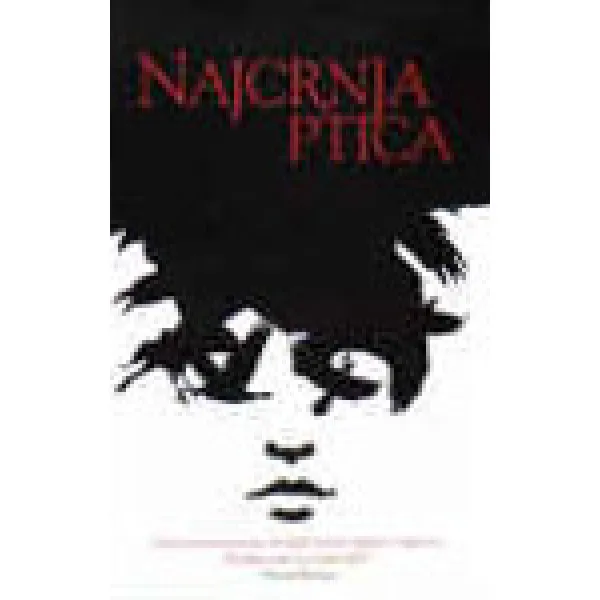 NAJCRNJA PTICA - Džoel Rouz