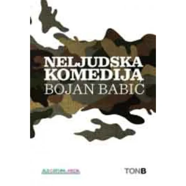 NELJUDSKA KOMEDIJA - Bojan Babić