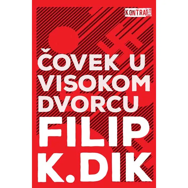 ČOVEK U VISOKOM DVORCU - Filip K. Dik