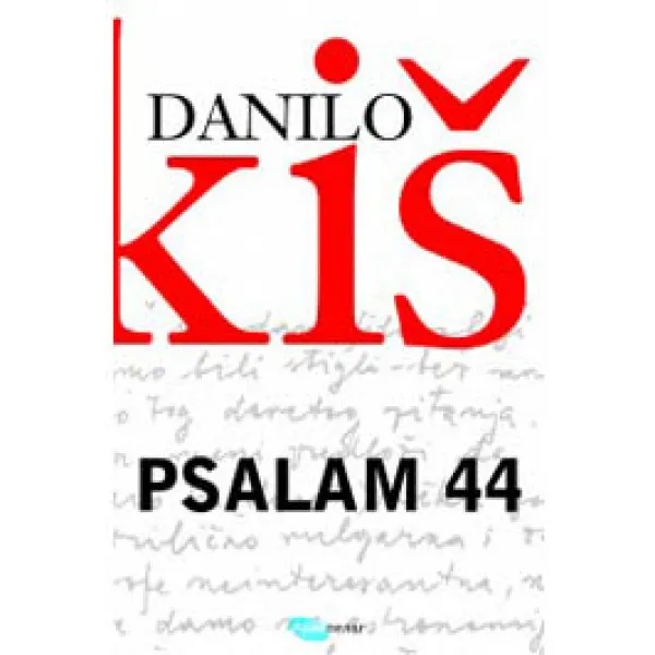 PASALM 44 - Danilo Kiš