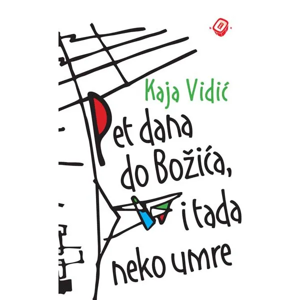 PET DANA DO BOŽIĆA I TADA NEKO UMRE - Kaja Vidić