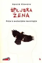 ŠPILJSKA ŽENA Priče iz evolucijske neurologije