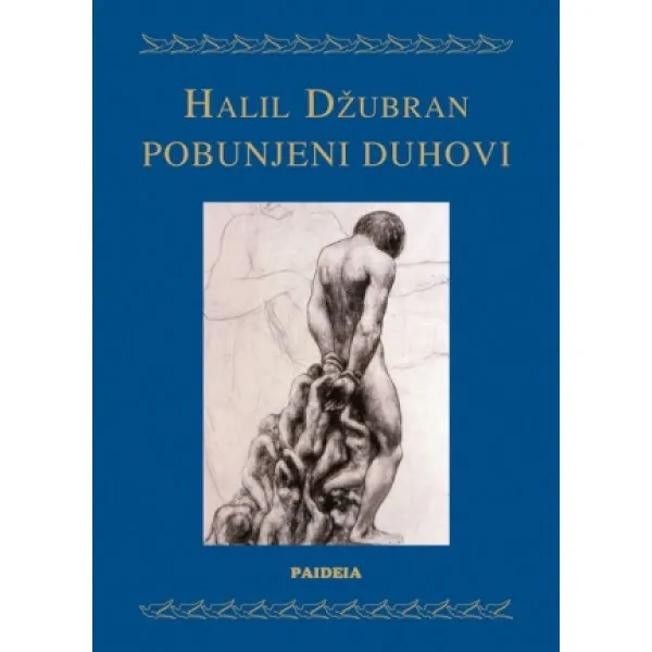POBUNJENI DUHOVI - Halil Džubran