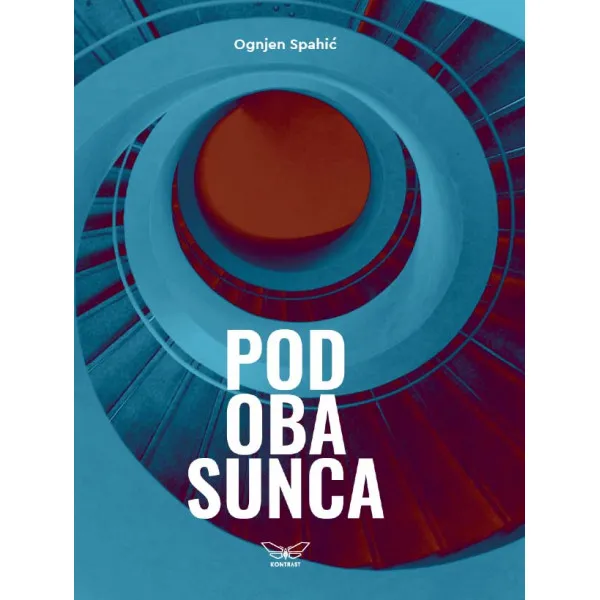 POD OBA SUNCA - Ognjen Spahić