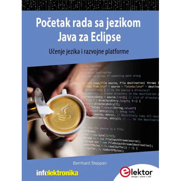 POČETAK RADA SA JEZIKOM JAVA ZA ECLIPSE: UČENJE JEZIKA I RAZVOJNE PLATFORME