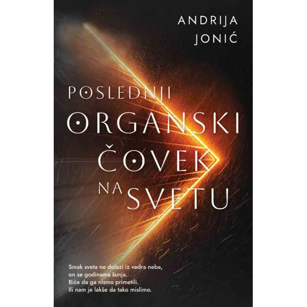 POSLEDNJI ORGANSKI ČOVEK NA SVETU - Andrija Jonić