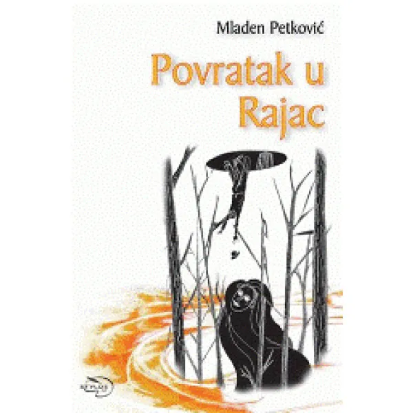 POVRATAK U RAJAC - Mladen Petković