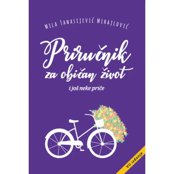 PRIRUČNIK ZA OBIČAN ŽIVOT I JOŠ NEKE PRIČE