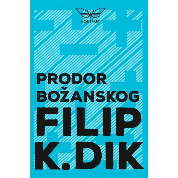 PRODOR BOŽANSKOG - Filip K. Dik