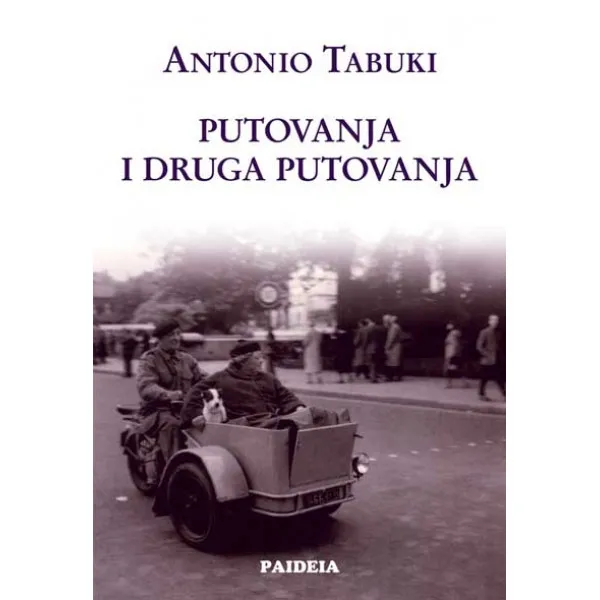 PUTOVANJA I DRUGA PUTOVANJA - Antonio Tabuki