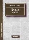 RASPAD NACIJA - Robert Kuper
