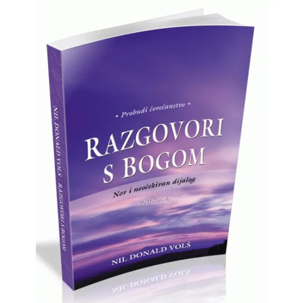 RAZGOVORI S BOGOM IV Probudi čovečanstvo - Nil Donald Volš