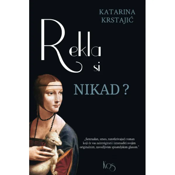 REKLA SI NIKAD - Katarina Krstajić