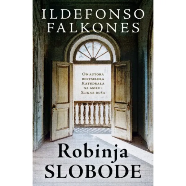 ROBINJA SLOBODE - Ildefonso Falkones
