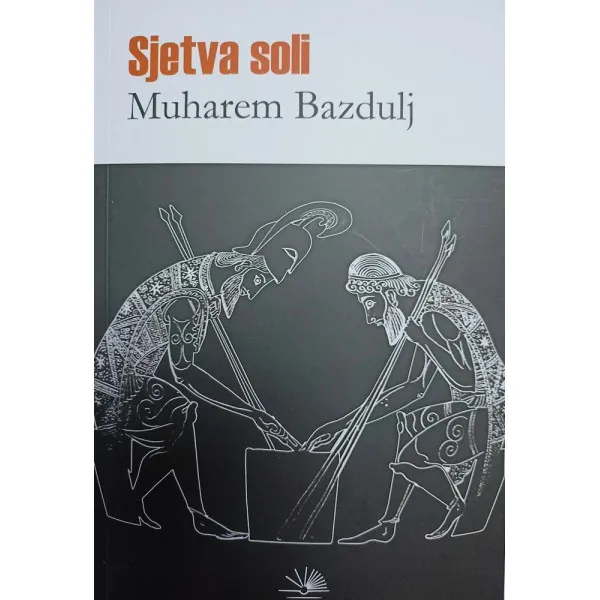 SJETVA SOLI - Muharem Bazdulj