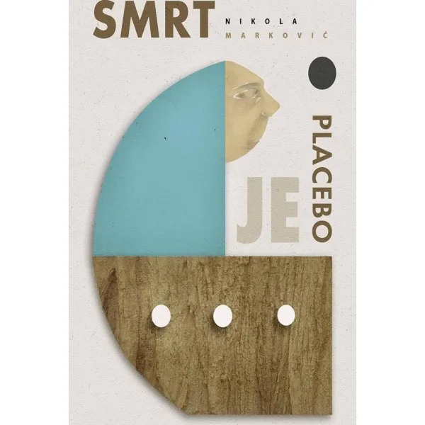SMRT JE PLACEBO - Nikola Marković