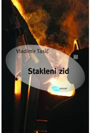 STAKLENI ZID - Vladimir Tasić