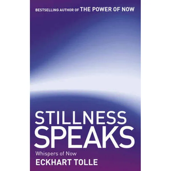 STILLNESS SPEAKS