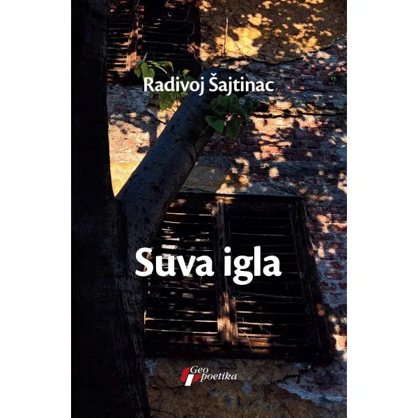 SUVA IGLA - Radivoj Šajtinac