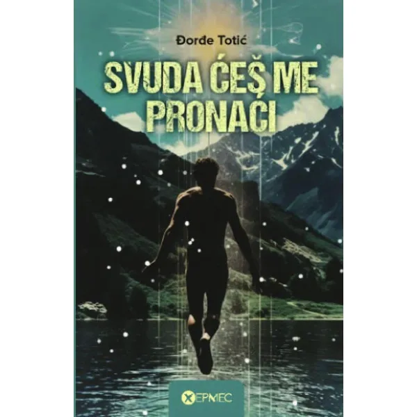 SVUDA ĆEŠ ME PRONAĆI IV izdanje