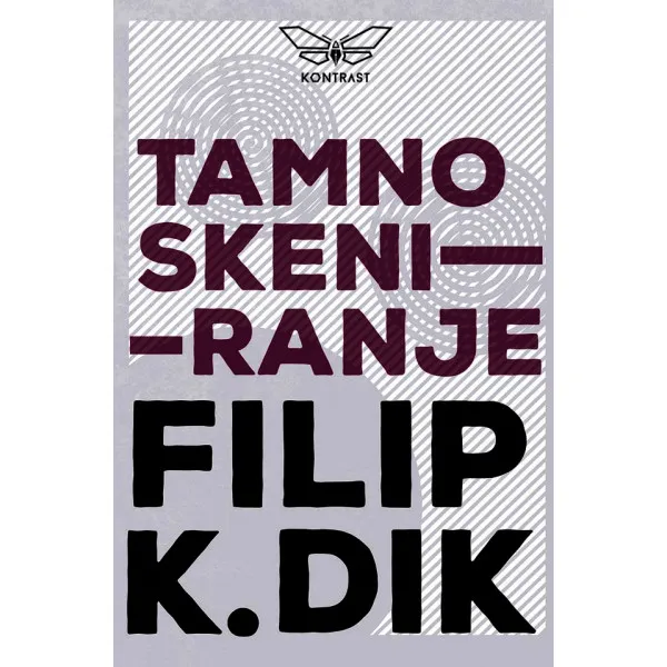 TAMNO SKENIRANJE - Filip K. Dik