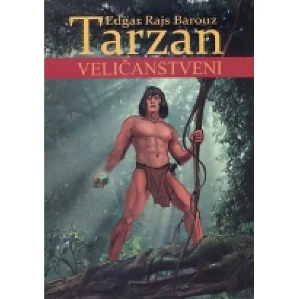 TARZAN VELIČANSTVENI - Edgar Rajs Barouz