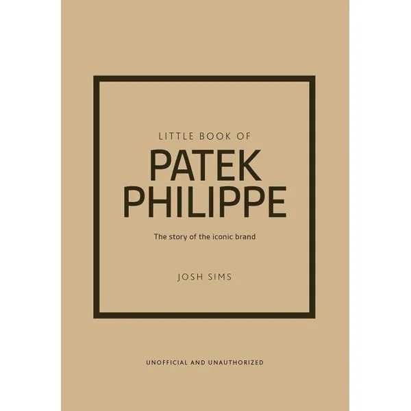 THE LITTLE BOOK OF PATEK PHILIPPE