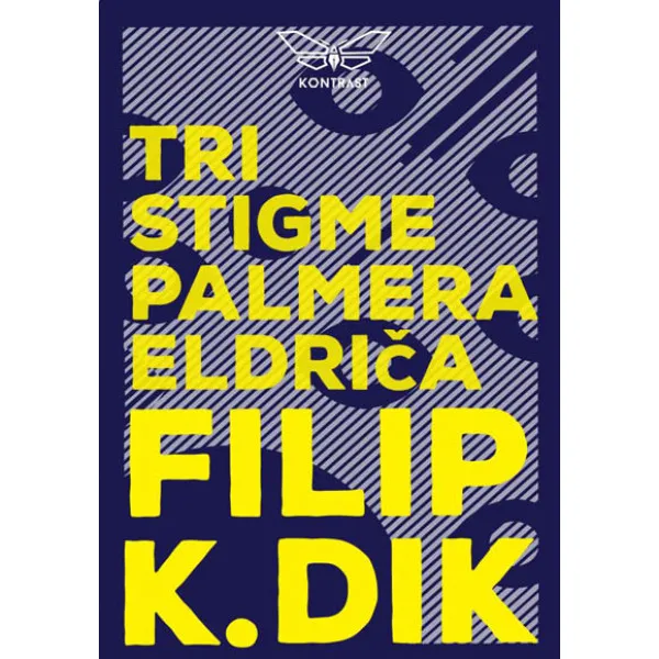 TRI STIGME PALMERA ELDRIČA - Filip K. Dik
