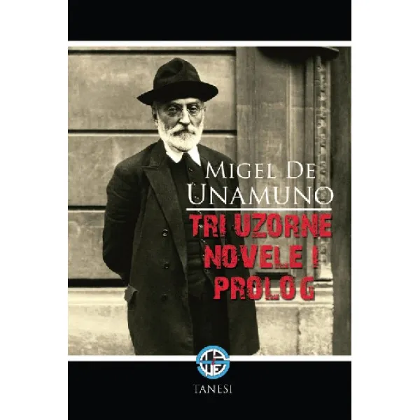 TRI UZORNE NOVELE - Migel De Unamuno
