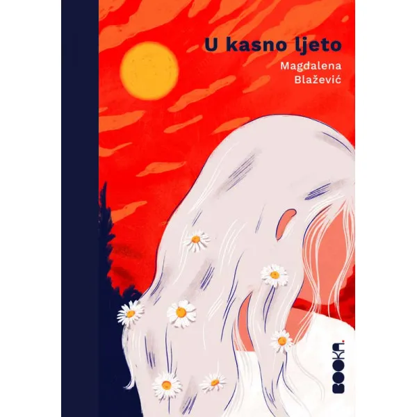 U KASNO LJETO - Magdalena Blažević