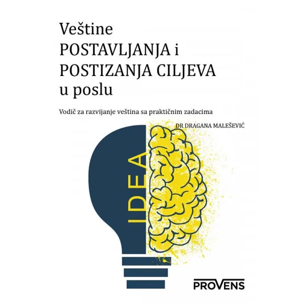 VEŠTINE POSTAVLJANJA I POSTIZANJA CILJEVA U POSLU