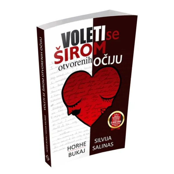 VOLETI SE ŠIROM OTVORENIH OČIJU - Horhe Bukaj