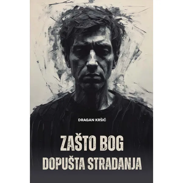ZAŠTO BOG DOPUŠTA STRADANJA