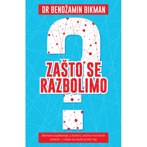 ZAŠTO SE RAZBOLIMO